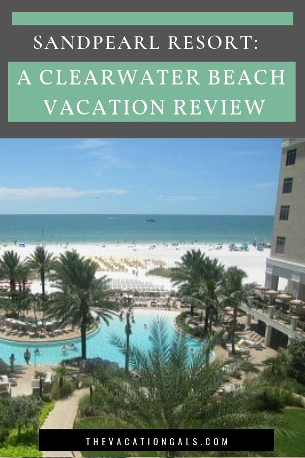 Sandpearl Resort Clearwater Beach Vacation Review